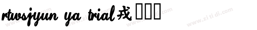 rtwsjyun ya trial字体转换